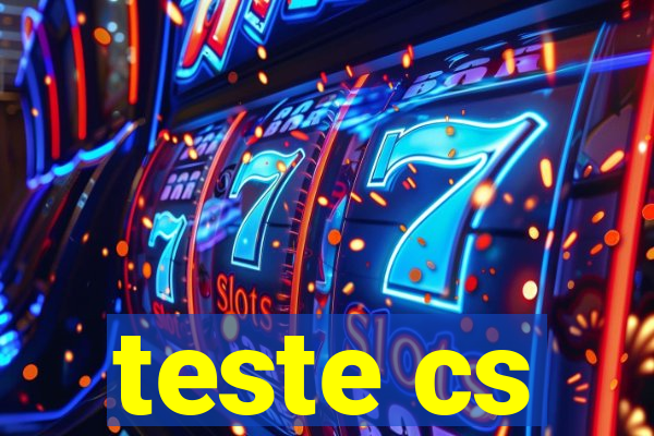 teste cs